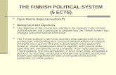 THE FINNISH POLITICAL SYSTEM (5 ECTS) Tapio Raunio (tapio.raunio@uta.fi) Background and objectives The objective of the course is to introduce the students.