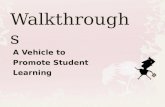 Walkthroughs A Vehicle to Promote Student Learning.