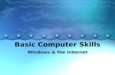 Basic Computer Skills Windows & the Internet. Introduction to Windows Objectives: Identify and use computer hardware Open and close a desired program.