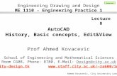 Ahmed Kovacevic, City University London Design web AutoCAD History, Basic concepts, Edit&View Prof Ahmed Kovacevic Lecture 8 School of Engineering and.
