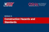 Construction Hazards and Standards MODULE 21. 2©2006 TEEX Construction vs. General Industry Construction, alteration and/or repair, including painting.
