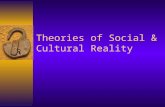 Theories of Social & Cultural Reality. The Social Construction of Reality.