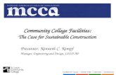 Community College Facilities: The Case for Sustainable Construction 1 Presenter: Kenneth C. Kempf Manager, Engineering and Design, LEED-AP.