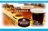 Presentation by: Jeff Atwood Spring 2012 Nuestra Cultura. (Our Culture. Our Beer.) Nuestra Cerveza.