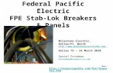 Federal Pacific Electric FPE Stab-Lok Breakers & Panels See:   Milestone.
