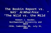 The Boskin Report vs. NAS At What Price: The Wild vs. the Mild Robert J. Gordon, Northwestern University and NBER CRIW, Cambridge MA, July 31, 2002.