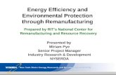 Energy Efficiency and Environmental Protection through Remanufacturing Presented by Miriam Pye Senior Project Manager Industry Research & Development NYSERDA.