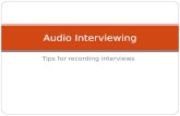 Tips for recording interviews Audio Interviewing.