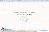 2005/2006 Product Training Indoor Air Quality Craig Ellis General Manager Trion IAQ.