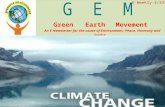 E-Weekly-3/33 Green Earth Movement An E-Newsletter for the cause of Environment, Peace, Harmony and Justice Remember - you and I can decide the future.