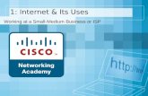1: Internet & Its Uses Working at a Small-Medium Business or ISP.