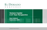 Confidential: Read and Return Venture Capital A 27 Year Perspective Gary Kalbach September 2005.