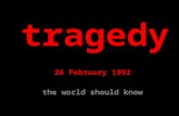 Tragedy 26 February 1992 the world should know. the middle of 1991 – Khojaly population 63000 people 30th of October 1991 - automobile communication with.