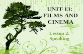 UNIT 13: FILMS AND CINEMA Lesson 2: Speaking. WARM-UP Many gifts are waiting for the quickest answers.