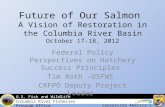 Conserving Americas Fisheries U.S. Fish and Wildlife Service Columbia River Fisheries Program Office Future of Our Salmon A Vision of Restoration in the.