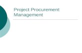 Project Procurement Management. Learning Objectives Understand the importance of project procurement management and the increasing use of outsourcing.