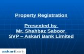 Property Registration Presented by Mr. Shahbaz Saboor SVP – Askari Bank Limited.