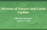 Division of Forests and Lands Update Blackfly Breakfast April 27 th, 2010.