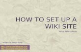 HOW TO SET UP A WIKI SITE With Wikispaces   Written by Jacqui Sharp.