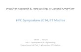 Weather Research & Forecasting: A General Overview HPC Symposium 2014, IIT Madras Tabish U Ansari MS – Environmental Engineering Department of Civil Engineering,