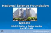 National Science Foundation NCURA Region V Spring Meeting April 27, 2009 Update.
