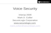 Voice Security Interop 2009 Mark D. Collier SecureLogix Corporation  mark.collier@securelogix.com.