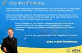 EZee Hotel Marketing is the newest offering from eZee Technosys Pvt. Ltd. that brings with it profound understanding of the factors that drive the hospitality.