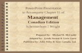 PowerPoint Presentation to Accompany Chapter 11 of Management Canadian Edition Schermerhorn Wright Prepared by:Michael K. McCuddy Adapted by: Lynda Anstett.