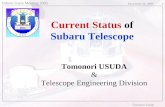 Subaru Users Meeting 2005 December 22, 2005 Tomonori Usuda 1 Tomonori USUDA & Telescope Engineering Division Current Status of Subaru Telescope.