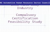2005 Auto Body Industry Compulsory Certification Feasibility Study NS Automotive Human Resource Sector Council.