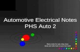 Automotive Electrical Notes PHS Auto 2 Basic notes for auto shop class study and refer back to your text book.