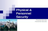 Physical & Personnel Security Physical Security Personnel Security.