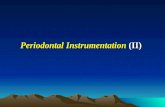 Periodontal Instrumentation (II). General principles of instrumentation * Accessibility (position of operator & patient) * Visibility, illumination and.