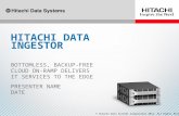 1© Hitachi Data Systems Corporation 2012. All Rights Reserved.1 HITACHI DATA INGESTOR BOTTOMLESS, BACKUP-FREE CLOUD ON-RAMP DELIVERS IT SERVICES TO THE.