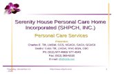 Http:// 1Sunday, June 01, 2014 Serenity House Personal Care Home Incorporated (SHPCH, INC.) Personal Care Services Presenters: Charles E.