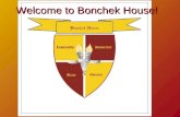 Welcome to Bonchek House!. Schedules What is a house? House = residence + academic + programming + social + advising + self- governance + community service.