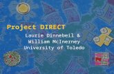 Project DIRECT Laurie Dinnebeil & William McInerney University of Toledo.