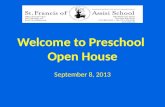 Welcome to Preschool Open House September 8, 2013.