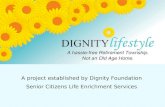 A project established by Dignity Foundation Senior Citizens Life Enrichment Services.