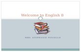 MRS. STEPHANIE FENIELLO Welcome to English 8. Personal Background 12 years experience in North Allegheny NASH, NAI, Carson, Marshall 5 years experience.