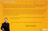 EZee Technosys Pvt. Ltd. introduces eZee Foodie Online Food Ordering System which is developed to accommodate needs of various type of Restaurants, Restaurant.
