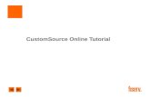CustomSource Online Tutorial. 2 © 2009 Fiserv, Inc. or its affiliates. Welcome to Fiserv. By now, you should have already received an email containing.