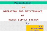 Presentation By M.N. Thippeswamy Chief Engineer (Retd.) on OPERATION AND MAINTENANCE OF WATER SUPPLY SYSTEM.