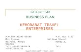 GROUP SIX BUSINESS PLAN KEMORABAT TRAVEL ENTERPRISES P.O.Box 42243-00100 P.O. Box 7102 Moi Avenue, William Street Nairobi, Kenya Kampala, Uganda Tel: +254722883878.