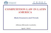COMPETITION LAW IN LATIN AMERICA Main Feautures and Trends Alfonso Miranda Londoño April, 2012 1.