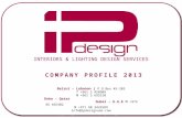 INTERIORS & LIGHTING DESIGN SERVICES Beirut – Lebanon | P.O.Box 45-203 T +961 5 458909 M +961 3 695310 Doha – Qatar Dubai – U.A.E M +974 66 465402 M +971.