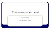 The Newspaper Lead Charles Yang Fall Semester 2008.