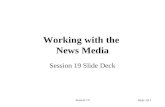 Session 191 Working with the News Media Session 19 Slide Deck Slide 19-