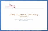 © 2010 West Monroe Partners, LLC | Reproduction and distribution without West Monroe Partners prior consent prohibited. KSOM Sitecore Training Content.