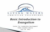 Basic Introduction to Evangelism Center for Leadership Development Elder Saundra Cherry July 10, 2013.